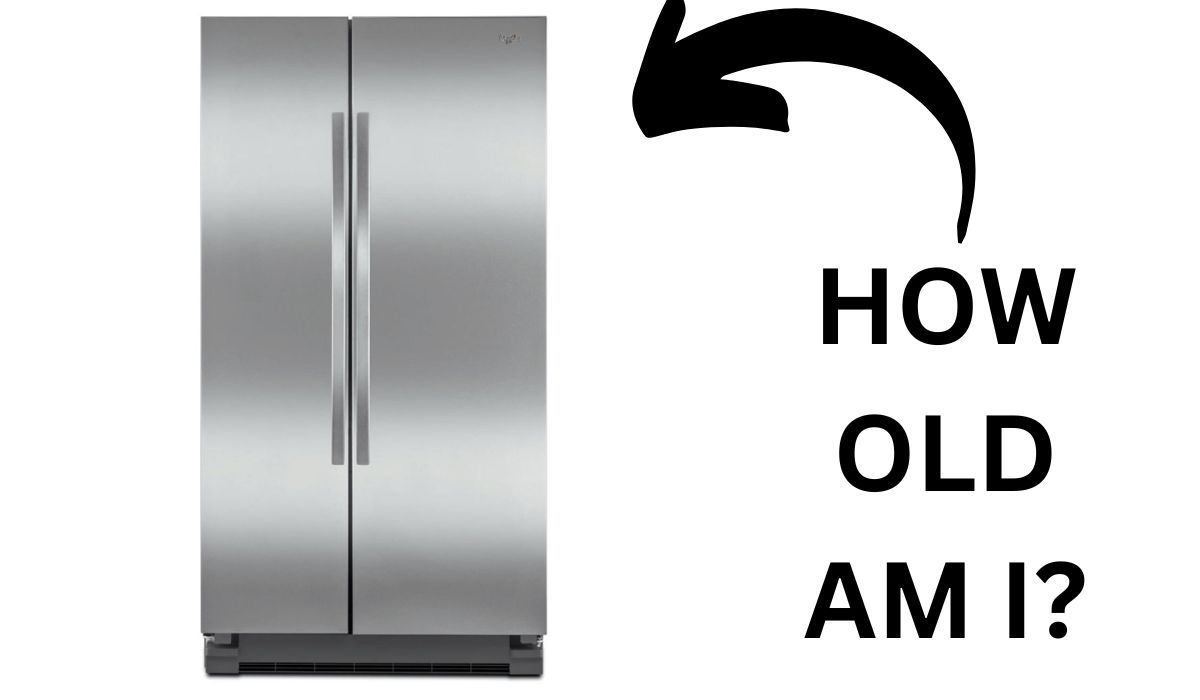 How Old Is My Whirlpool Refrigerator? Find Out With Easy Way