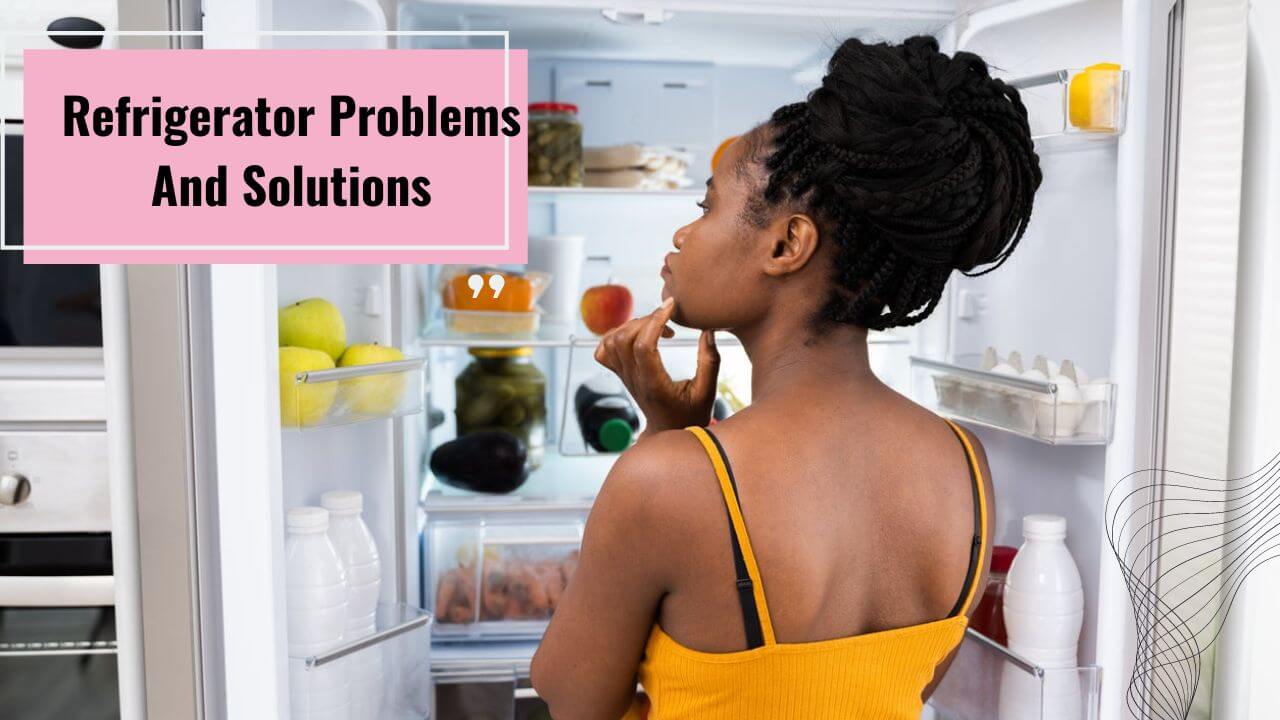 Refrigerator Problems and Solutions
