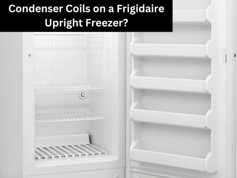 Where Are The Condenser Coils On A Frigidaire Upright Freezer?