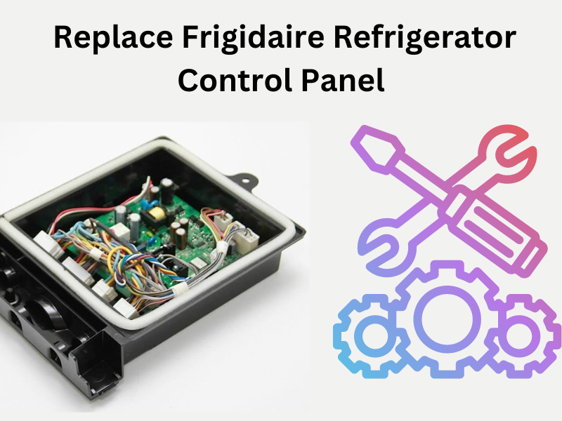 How To Test Frigidaire Refrigerator Control Board?