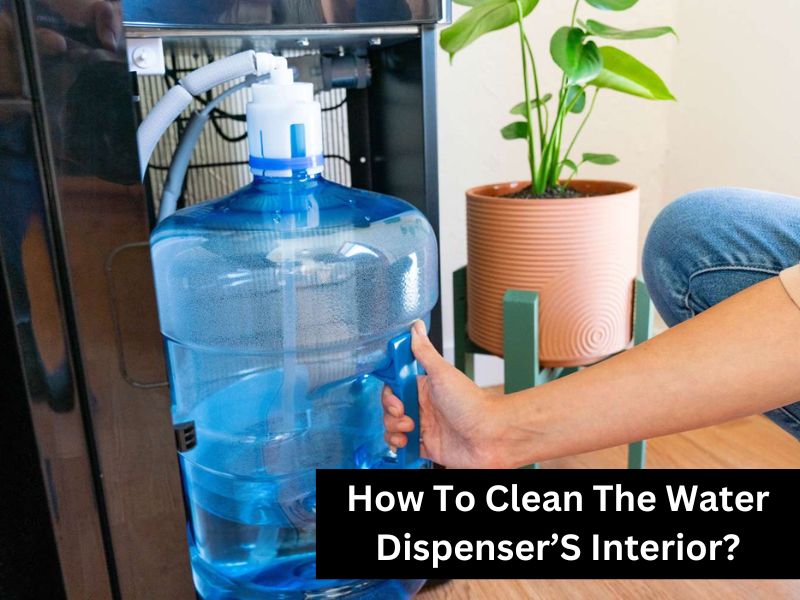 How To Clean The Water Dispenser’S Interior?
