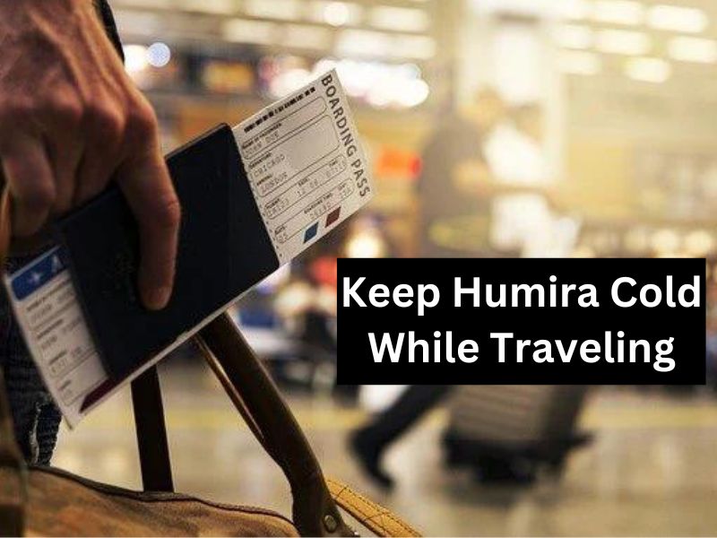 Keep Humira Cold While Traveling