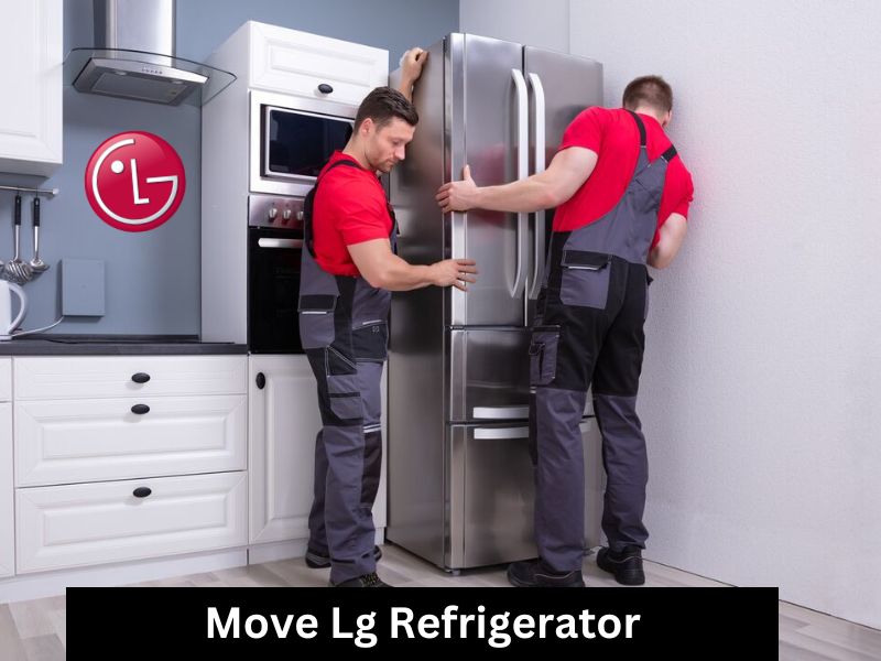 How to Move Lg Refrigerator ?