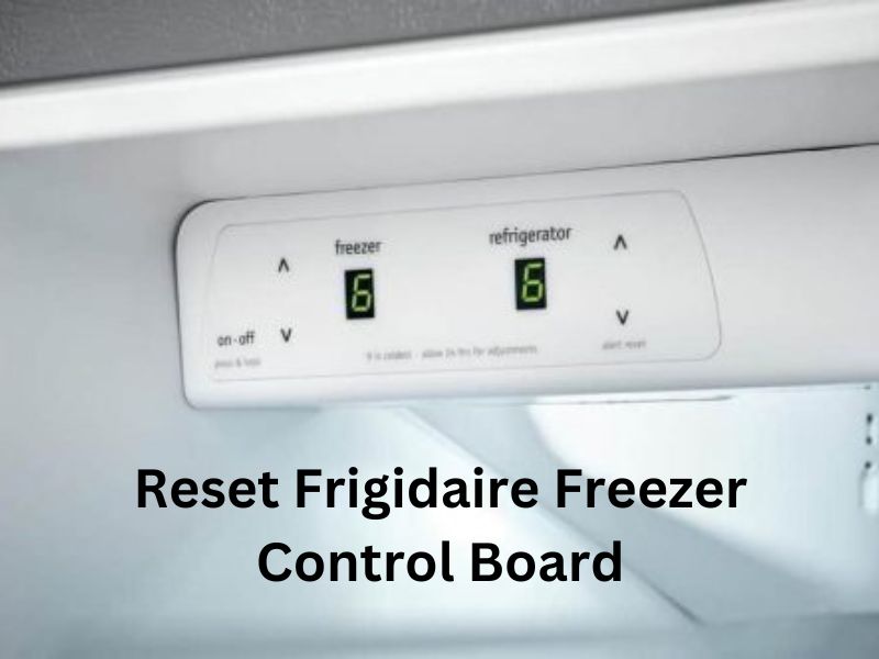 Reset Frigidaire Freezer Control Board