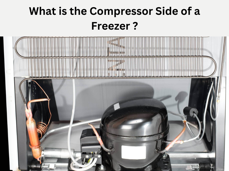 What is the Compressor Side of a Freezer 
