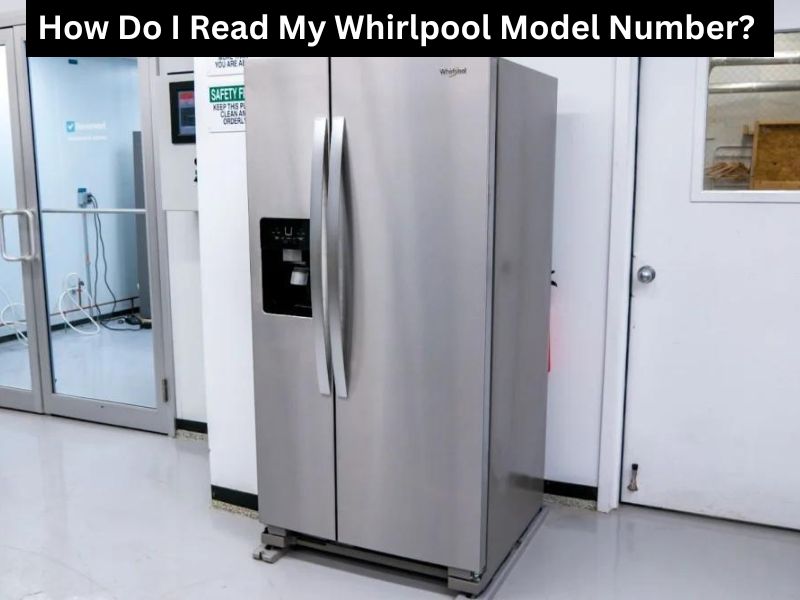 How Do I Read My Whirlpool Model Number? 