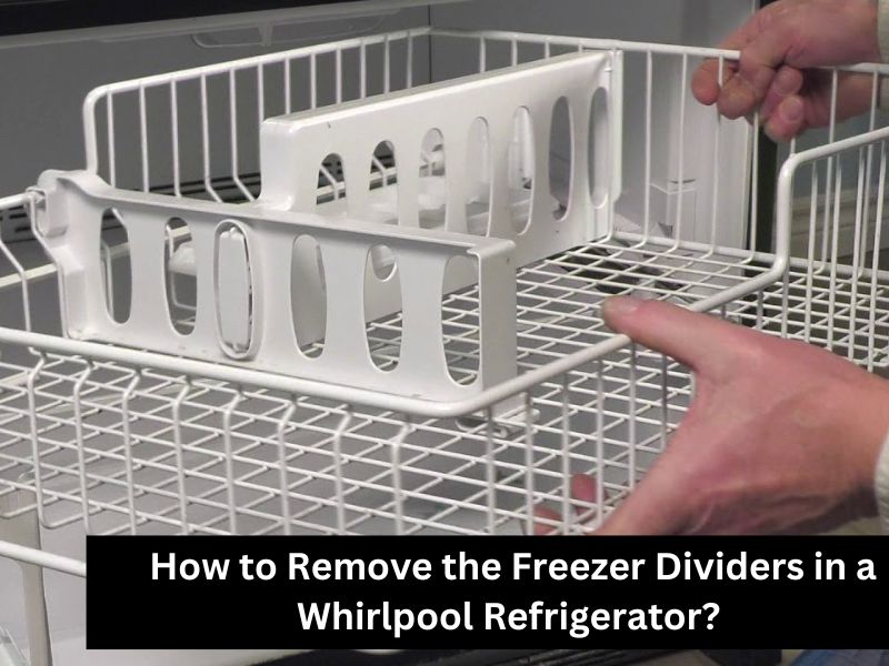 How to Remove the Freezer Dividers in a Whirlpool Refrigerator