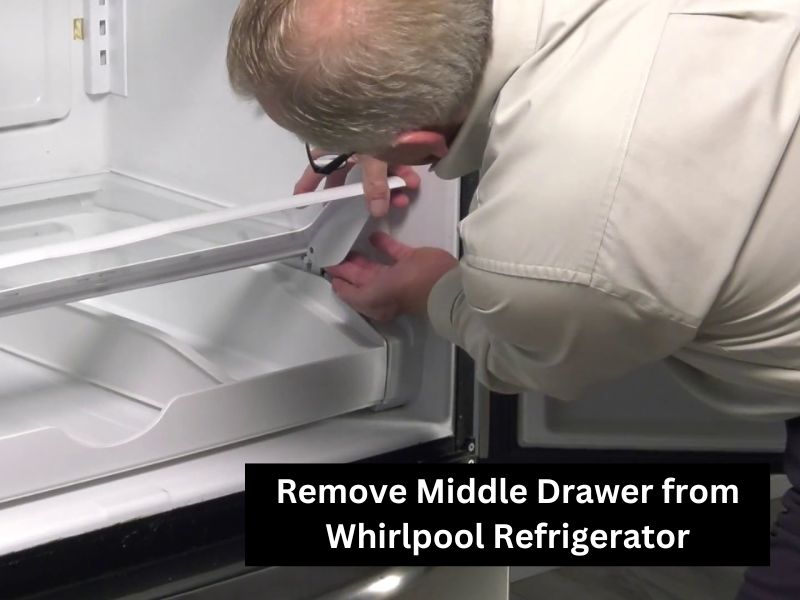 Remove Middle Drawer from Whirlpool Refrigerator