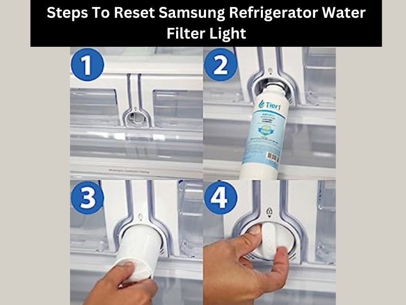 Samsung Refrigerator Water Filter Light Reset Easy Steps