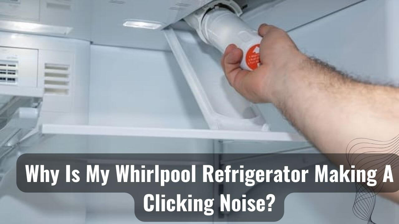 Refrigerator Making A Clicking Noise