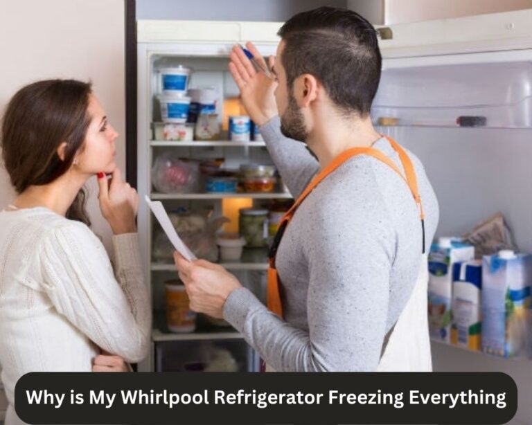 Why Is My Whirlpool Refrigerator Freezing Everything?