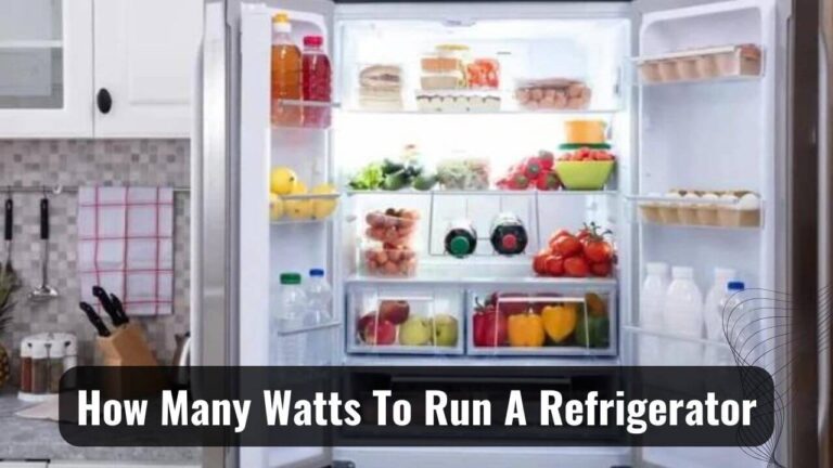 Power Play: How Many Watts to Run a Refrigerator?