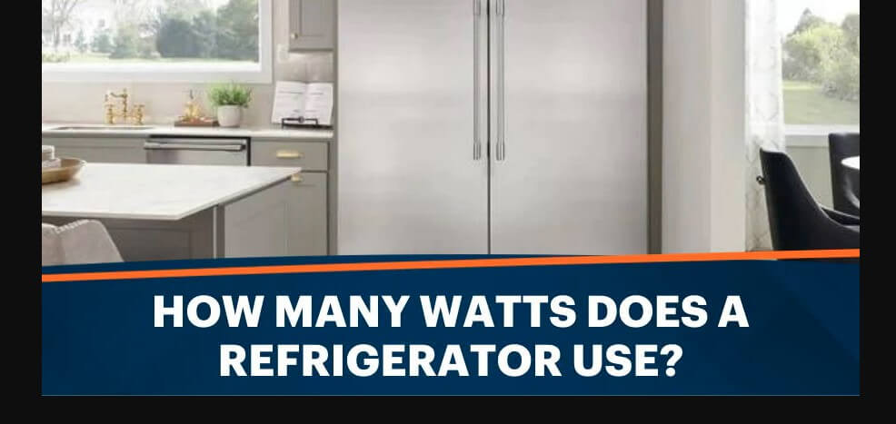 How Many Watts to Run a Refrigerator