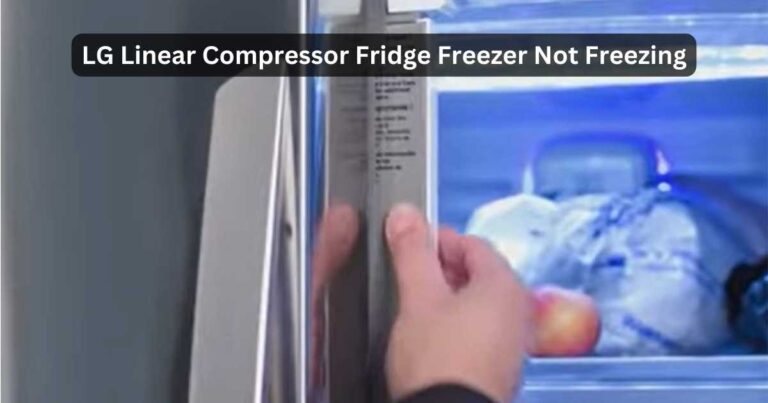 LG Linear Compressor Fridge Freezer Not Freezing | Fixing Tips