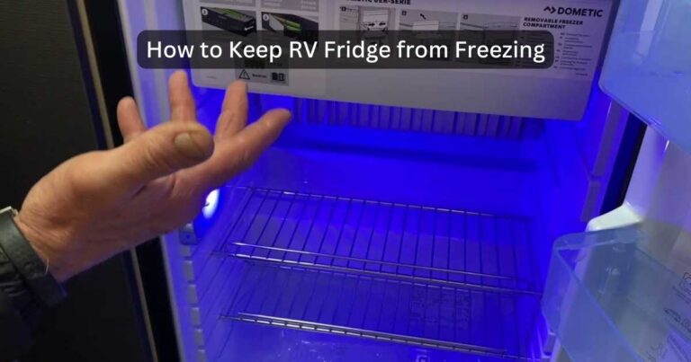 How to Keep RV Fridge from Freezing: Expert Tricks!