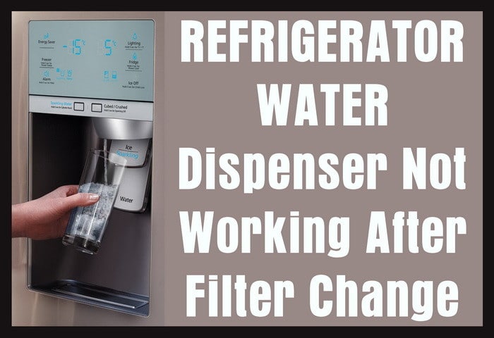 Kenmore Refrigerator Water Dispenser Not Working After Replacing Filter